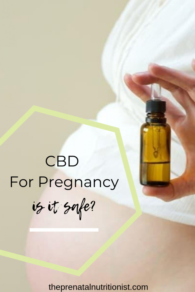 Is CBD Safe For Pregnancy? The Prenatal Nutritionist