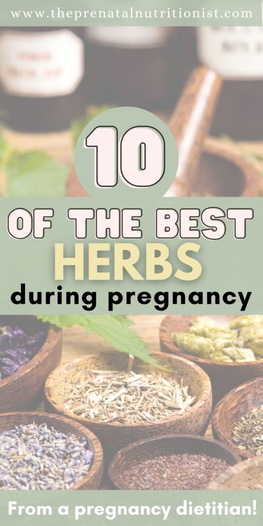 10 Best Herbs During Pregnancy