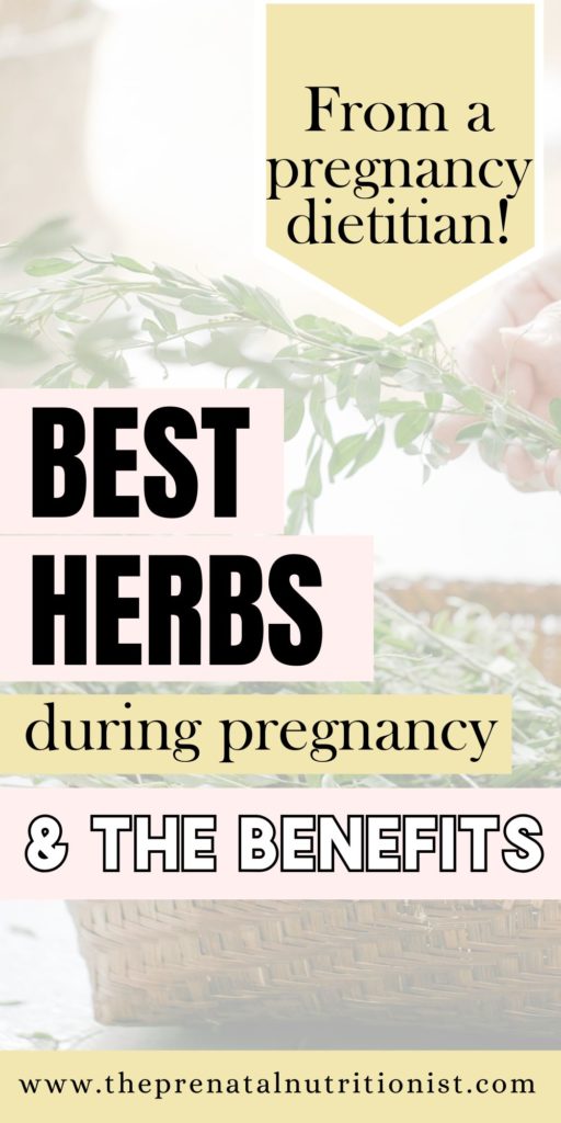 Best Herbs During Pregnancy and the benefits