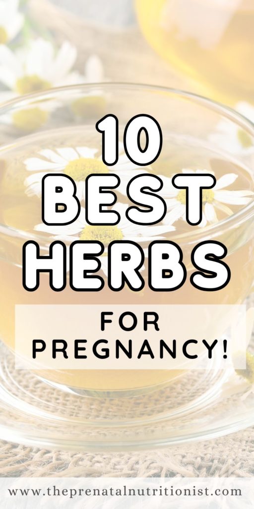 10 Best Herbs During Pregnancy