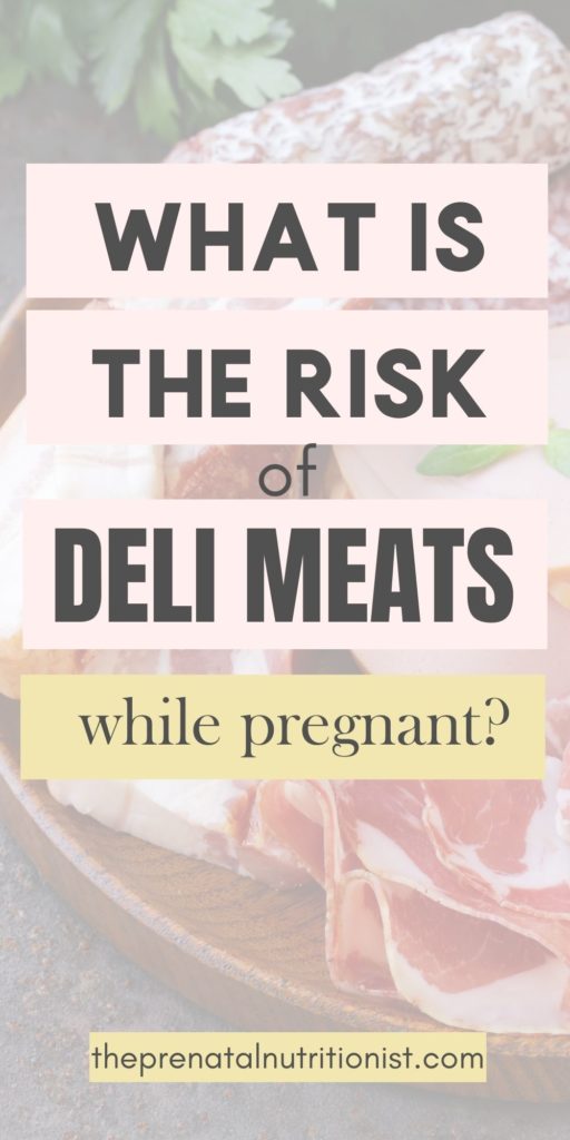 Is Deli Meat Safe During Pregnancy The Prenatal Nutritionist