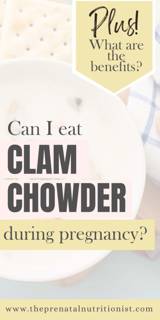 Can I Eat Clam Chowder While Pregnant?