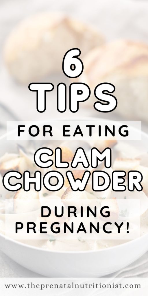 6 tips for eating clam chowder during pregnancy