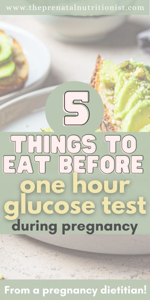 5 things to eat before one hour glucose test during pregnancy