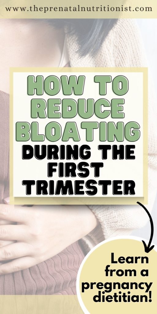 How To Reduce Bloating In The First Trimester