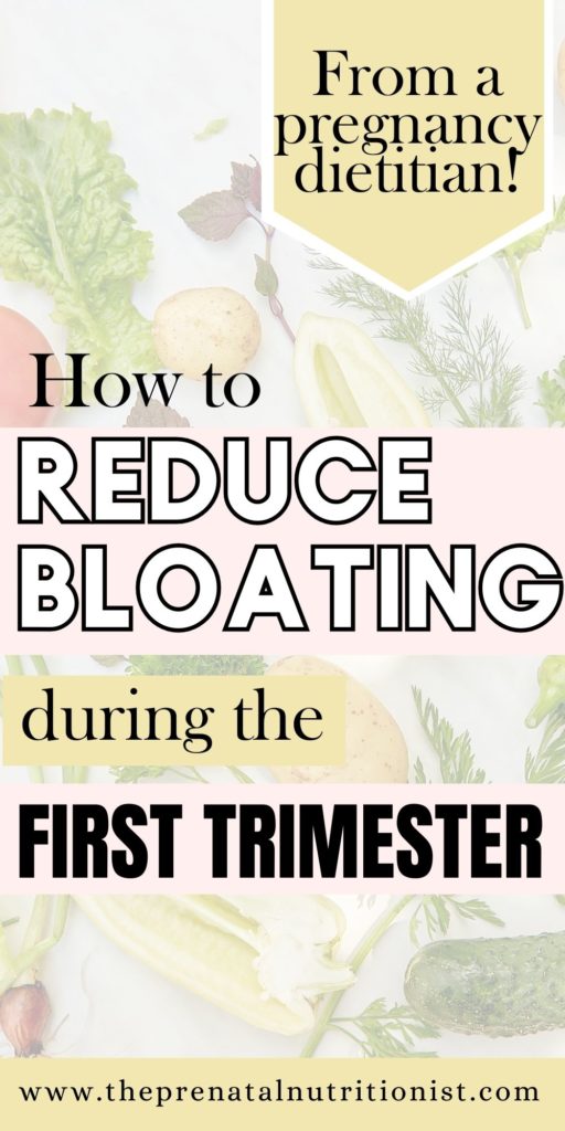 How To Reduce Bloating In The First Trimester